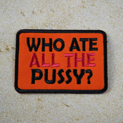 Who Ate All The Pussy (Orange)