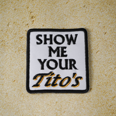 Show Me Your Tito’s