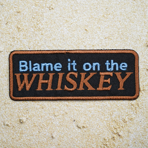 Blame It On The Whiskey